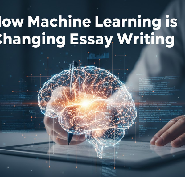 How Machine Learning is Changing the Way We Write Essays
